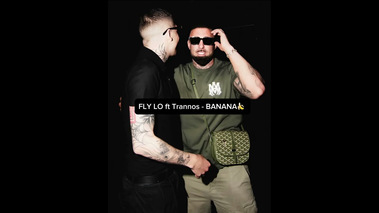 FLY LO ft. Trannos - BANANA (VEGANZE)