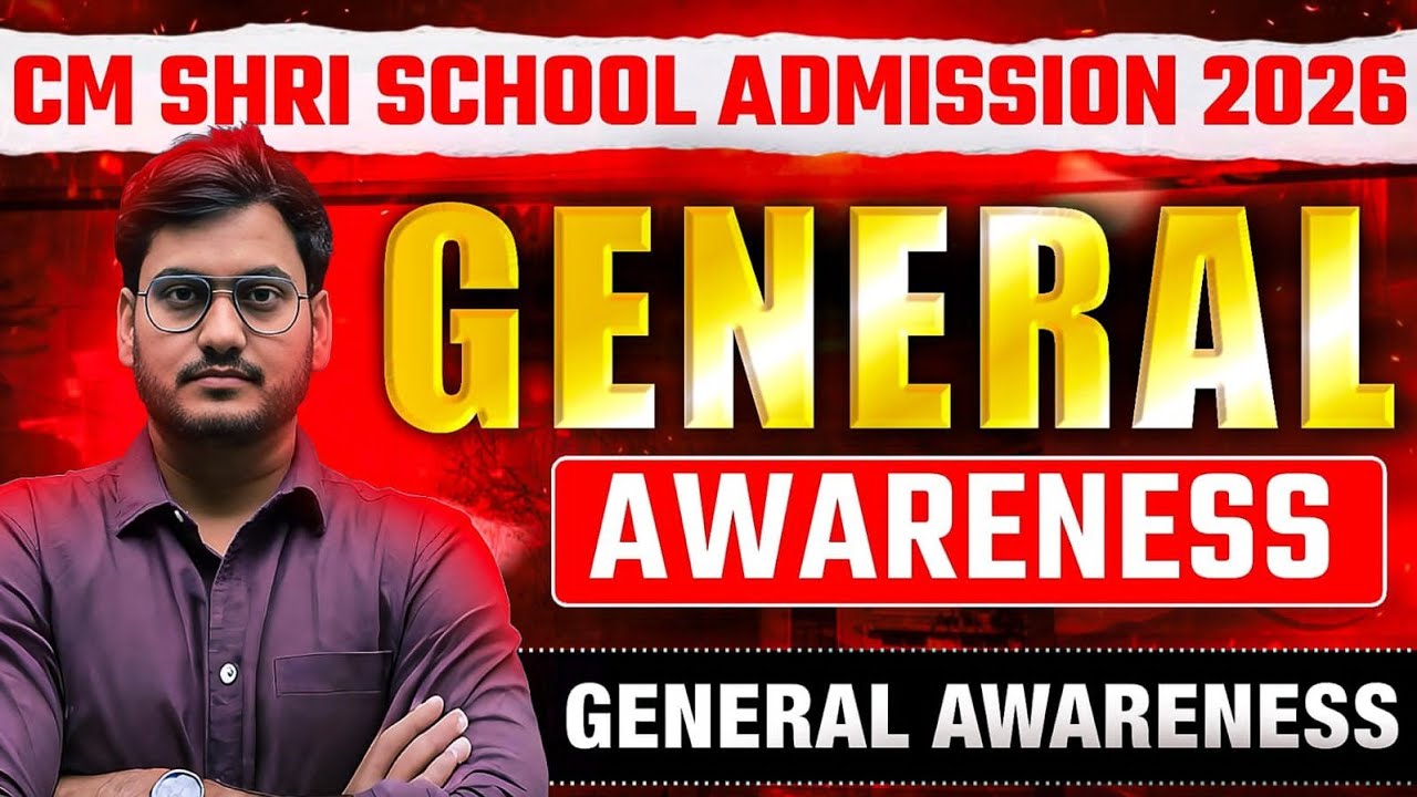 GENERAL AWARENESS CLASS -01 CM SHRI 2026 | Class 09 & Class -06 
