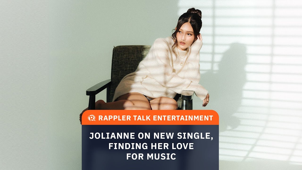Rappler Talk Entertainment: Jolianne on new single, finding her love for music