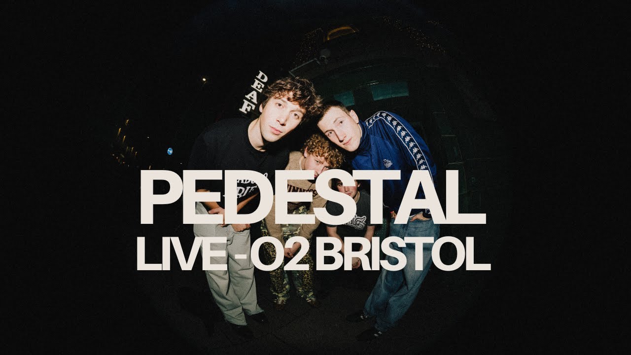 PEDESTAL | LIVE @ O2 ACADEMY BRISTOL