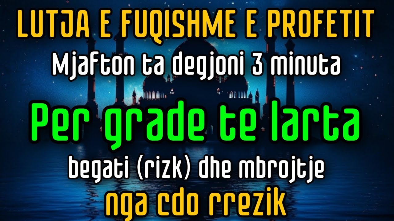 Lutja e Fuqishme e Profetit – 3 Minuta për Begati dhe Mbrojtje