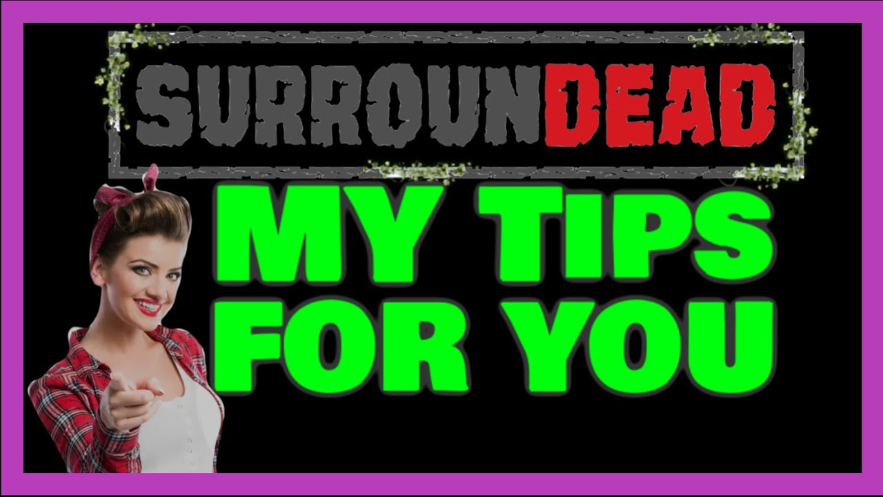 🟢My Tips For🟢SurrounDead🟢PC Game Play🟢#surroundead
