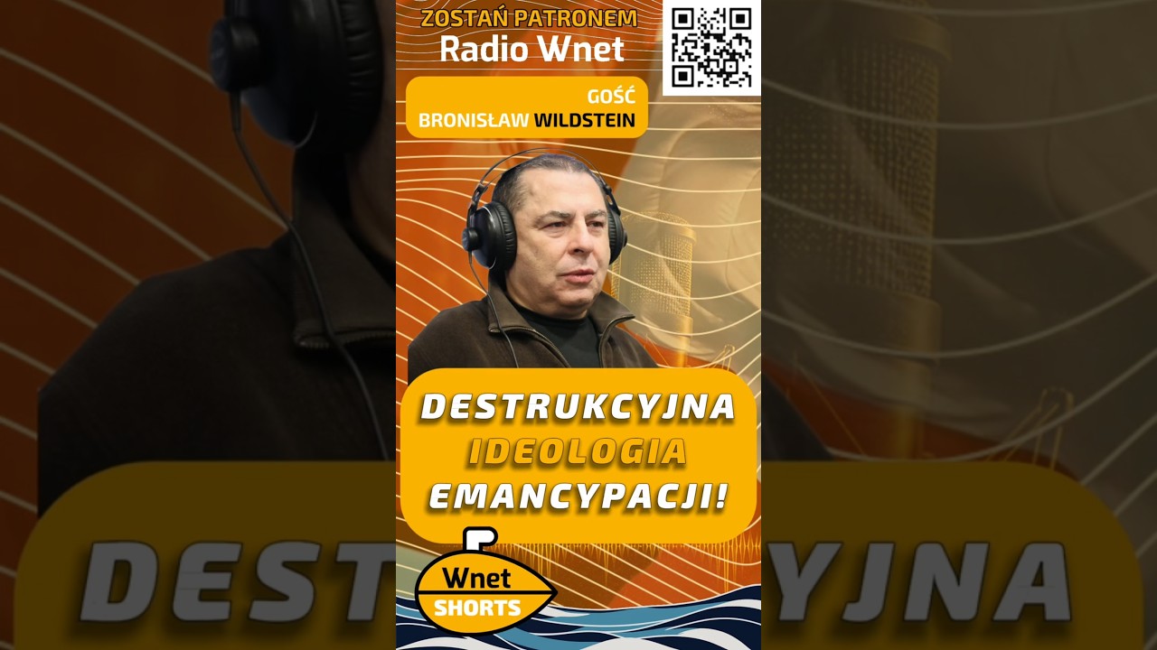 Destrukcyjna ideologia emancypacji! Bronisław Wildstein w Radio Wnet #shorts #video #radio #wnet