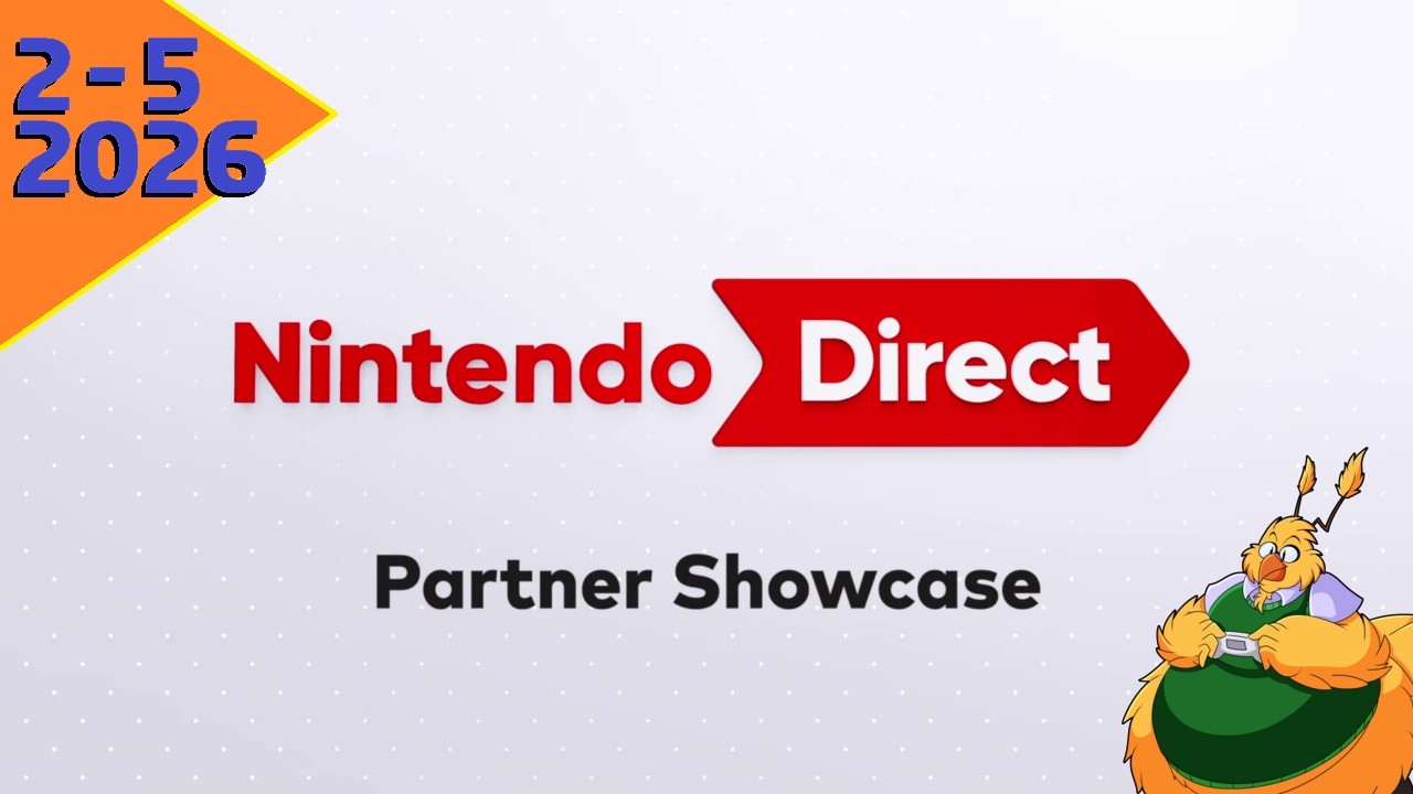 Nintendo Direct: Partner Showcase 2.5.26 (Thoughts)