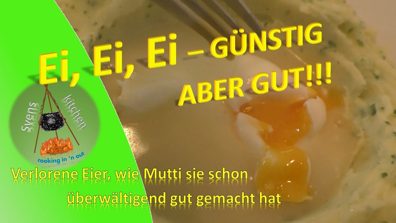 Ei, Ei, Ei - GÜNSTIG ABER GUT / Verlorene Eier, wie Mutti sie schon überwältigend gut gemacht hat