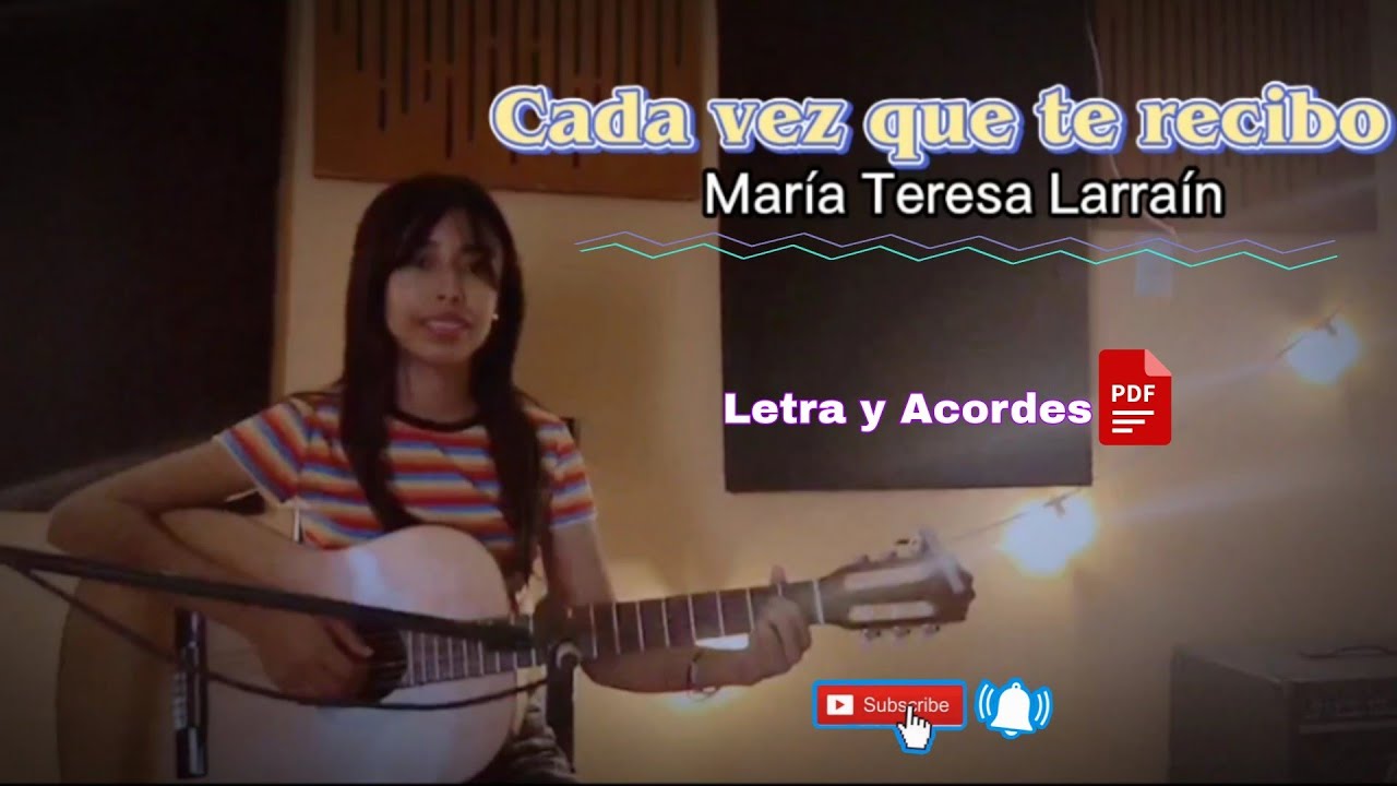Cada vez que te recibo- Ma.Teresa Larraín (letra y acordes PDF)