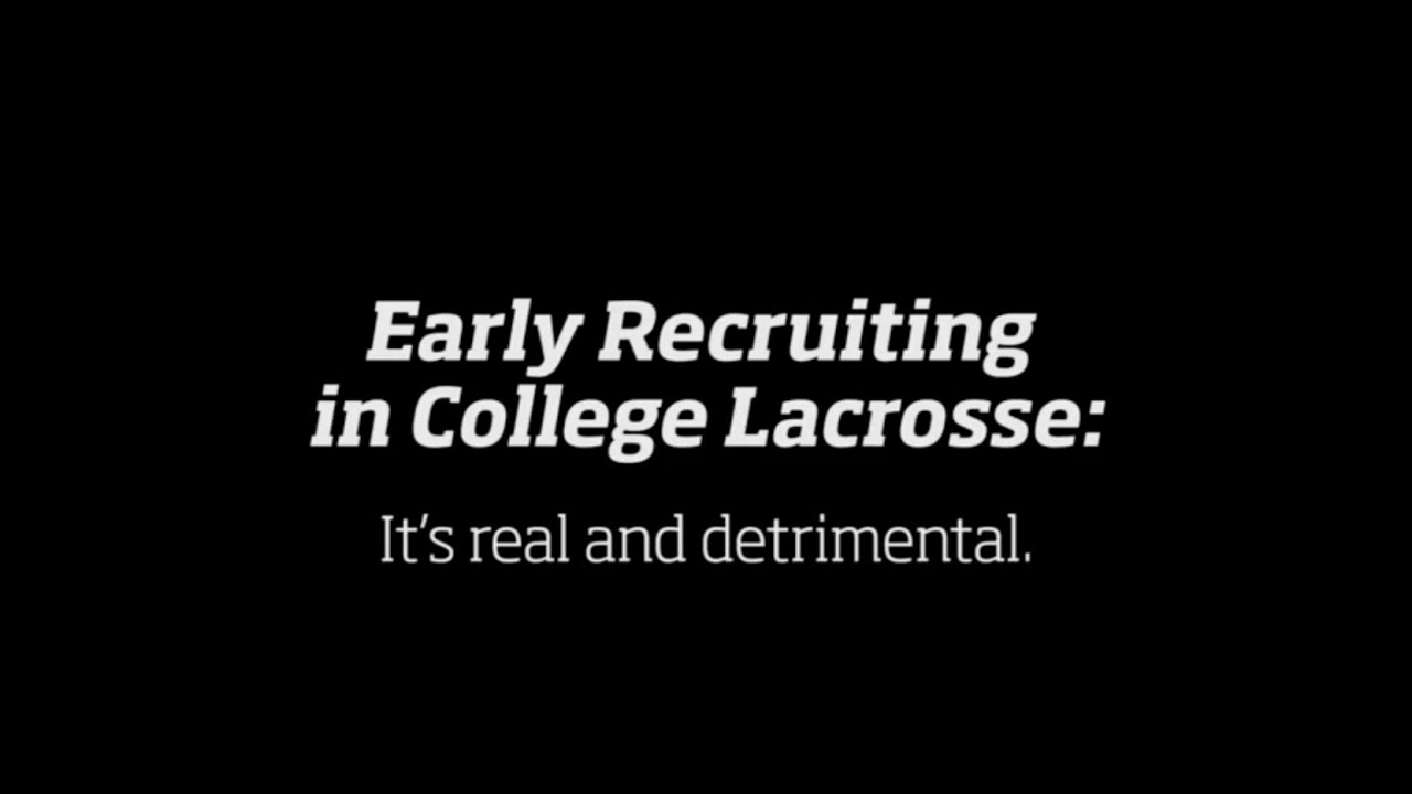 Early Recruiting in Collegiate Lacrosse