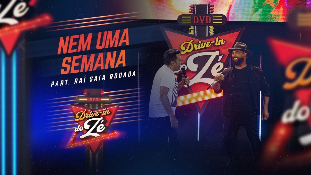 Nem Uma Semana - Z&eacute; Cantor Part. @RaiSaiaRodada (DVD Drive-in do Z&eacute;) [Video Oficial]