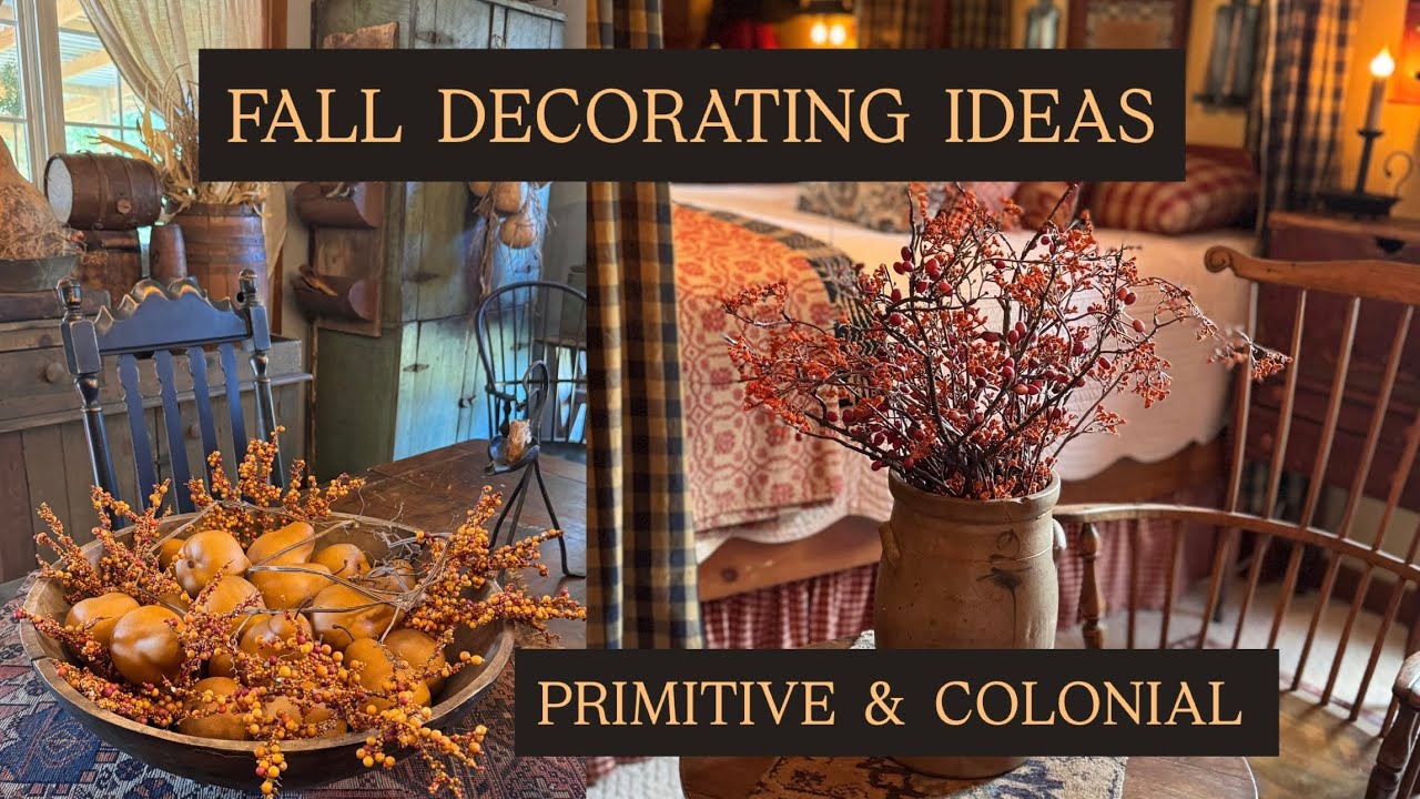 Decorating in my Primitive Kitchen and Colonial Bedrooms for Fall