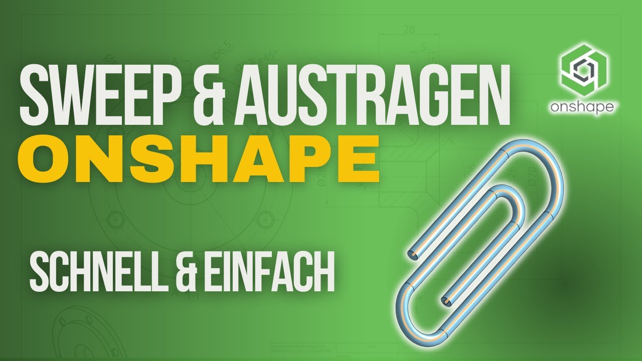 Sweep & Extrude leicht gemacht! Büroklammer-Design in Onshape Tutorial | Deutsch