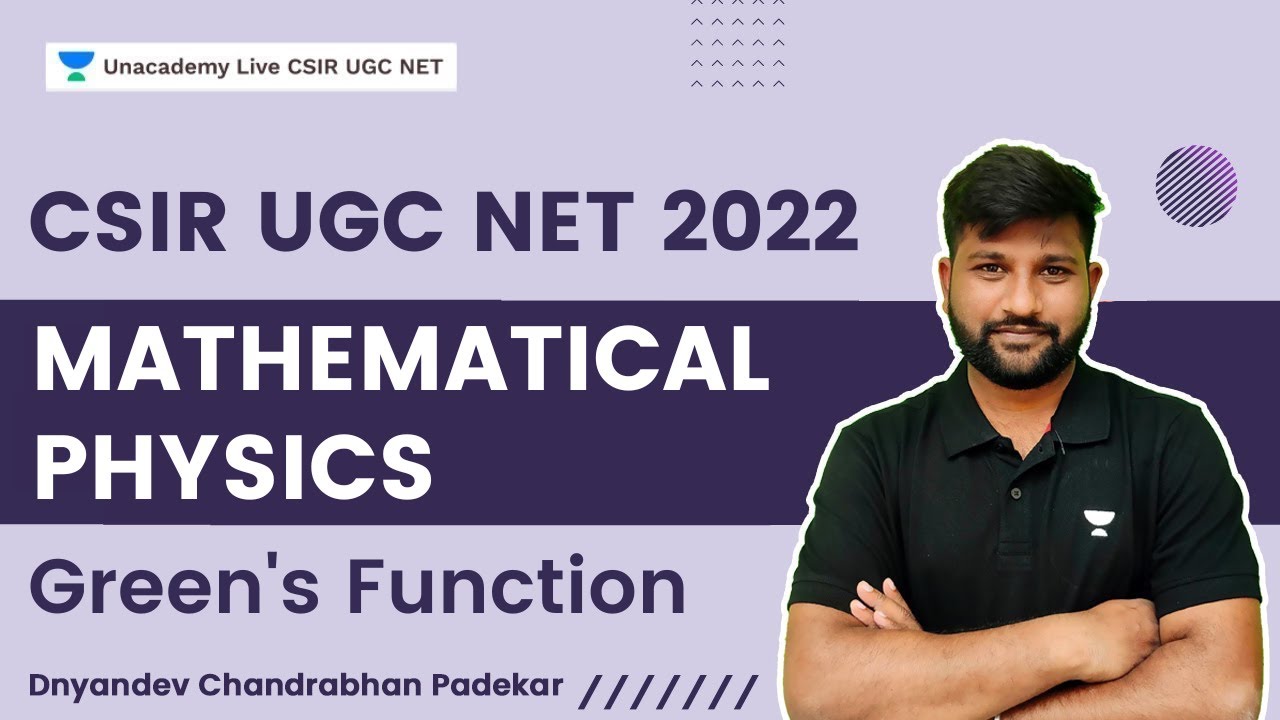Mathematical Physics | Green's Function | CSIR UGC NET 2022 | Dnyandev Chandrabhan Padekar