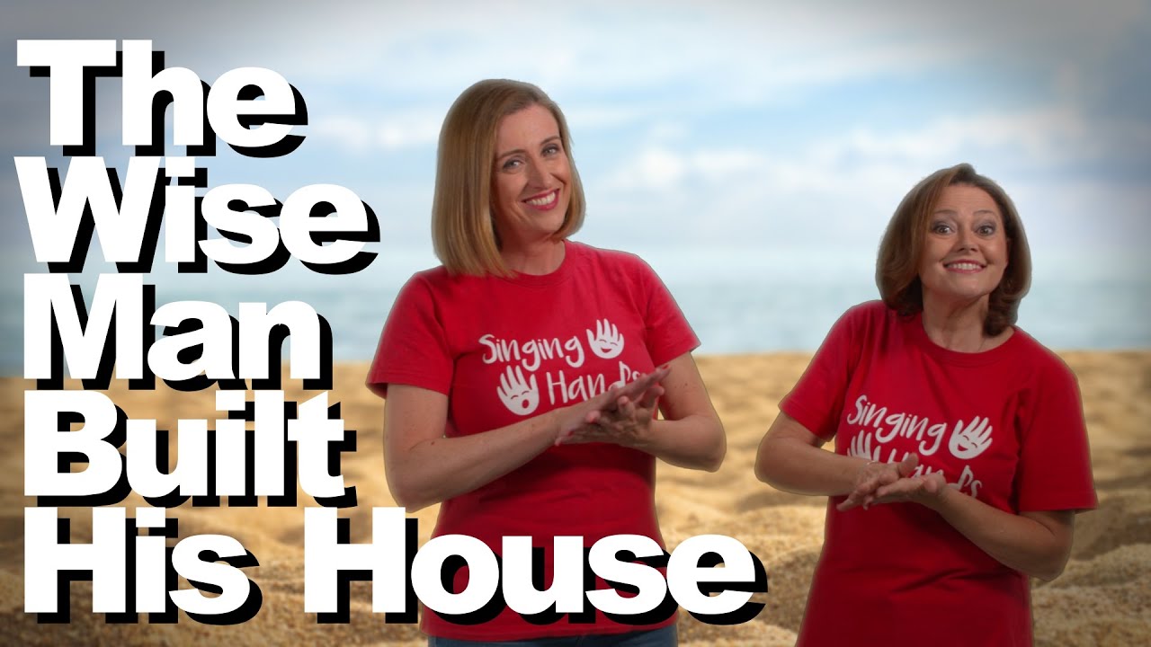 Makaton - THE WISE MAN BUILT HIS HOUSE - Singing Hands