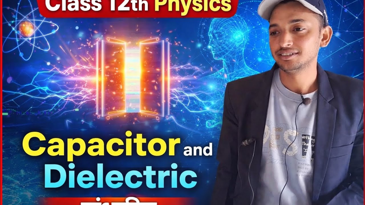 Class 12th physics. Capacitor (संधारित्र)  