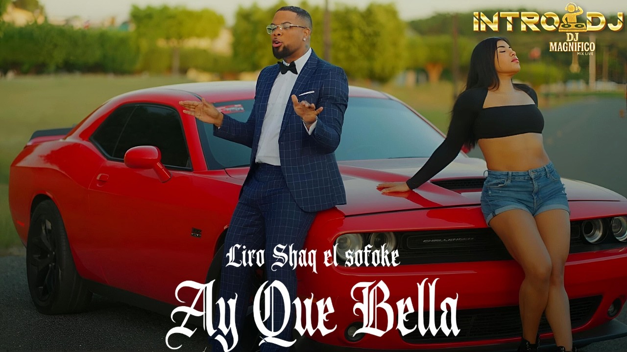 Liro Shaq - Ay Que Bella Intro 110 BPM | Edit. (@djmagnifico)