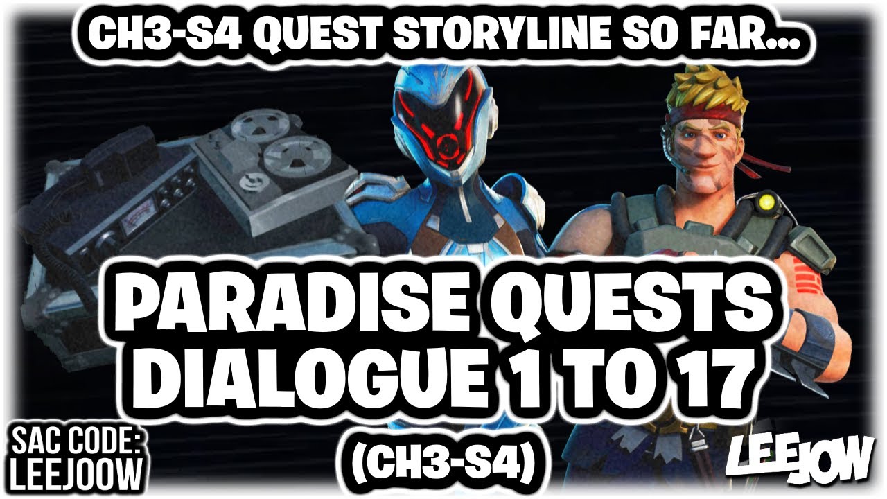 Fortnite - Paradise Quests Dialogue / Audio Log / Quest Voice-lines | Quest 1 To 17 (CH3-S4)