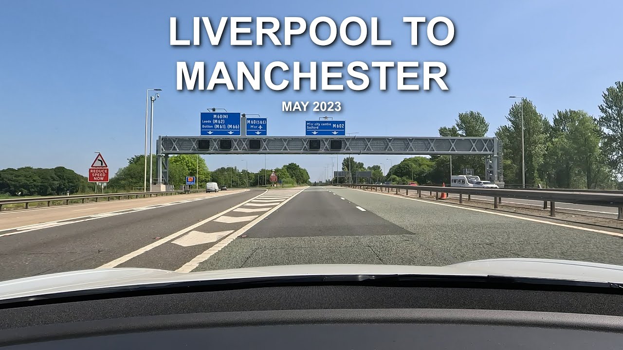 LIVERPOOL to MANCHESTER | Timelapse | 2023 | 4K
