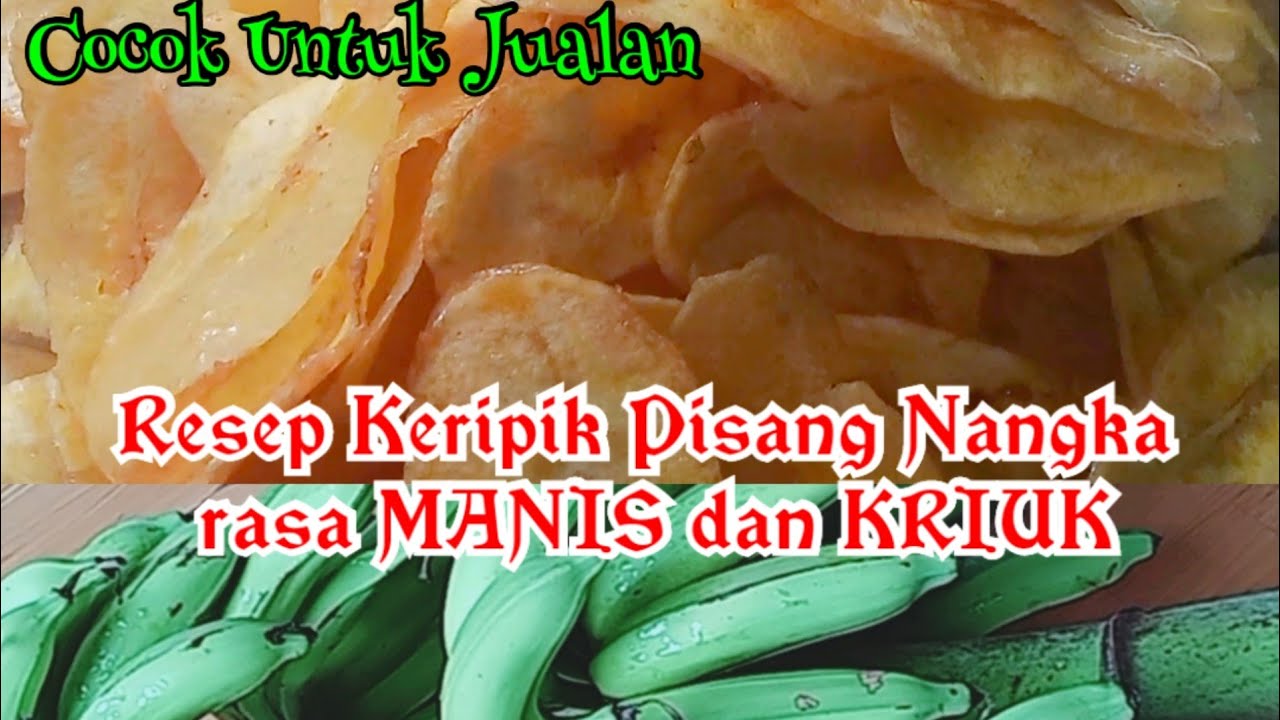 Cara Buat Keripik Pisang Nangka Rasa Manis dan Renyah