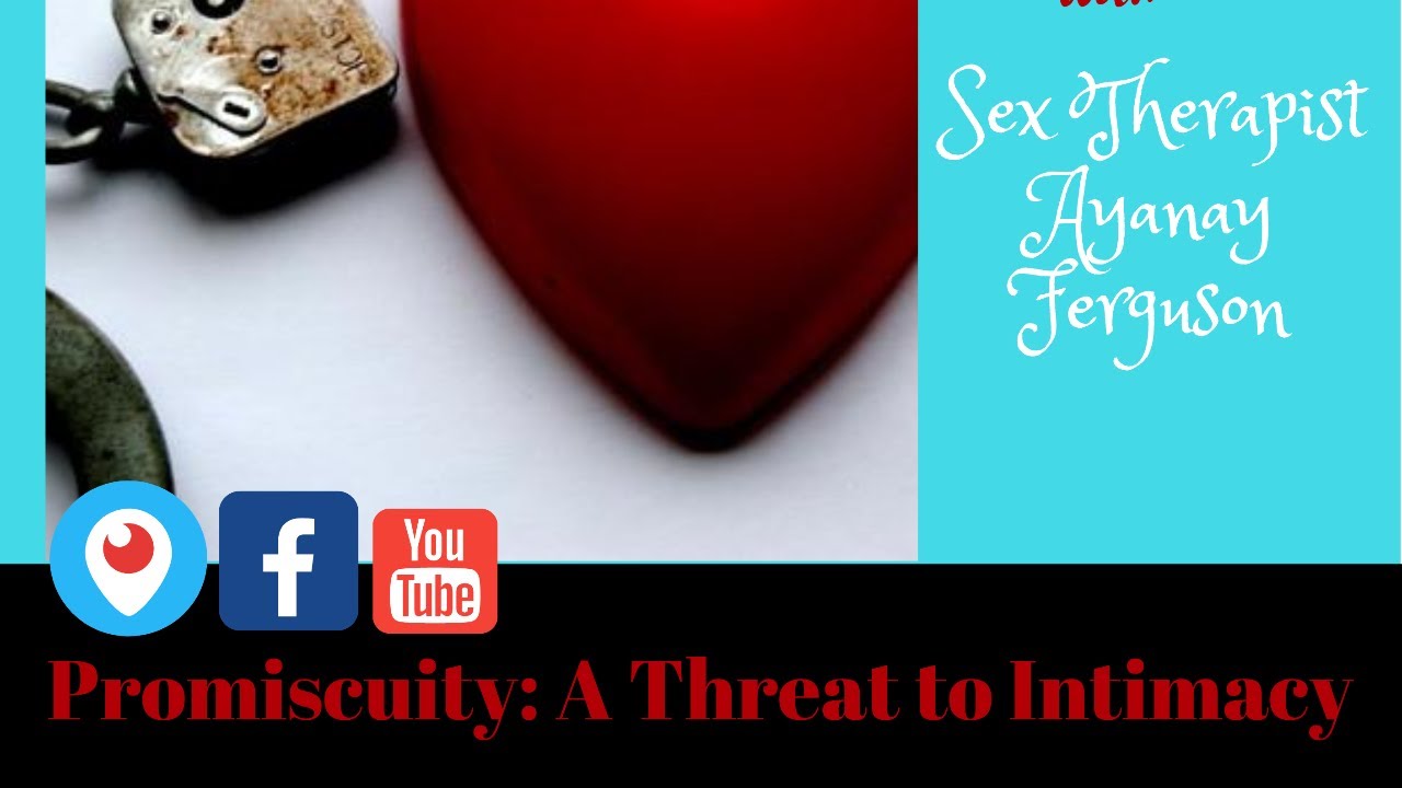 Promiscuity: A Threat to Intimacy