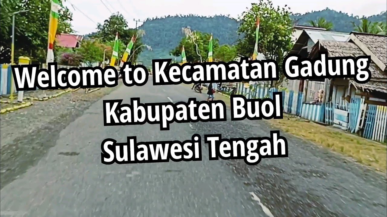 Welcome to Kecamatan Gadung Kabupaten Buol | Sulawesi Tengah
