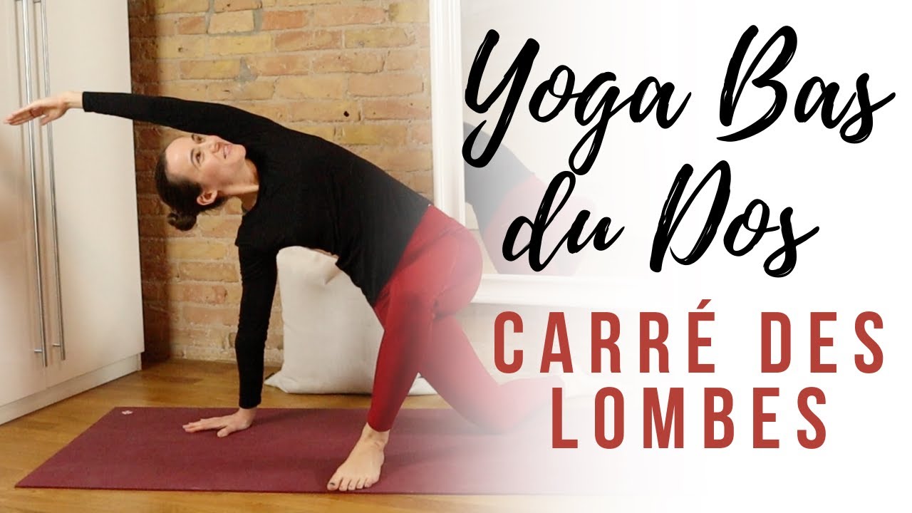 Yoga Bas du Dos - Étirements et exercices pour détendre le muscle carré des lombes
