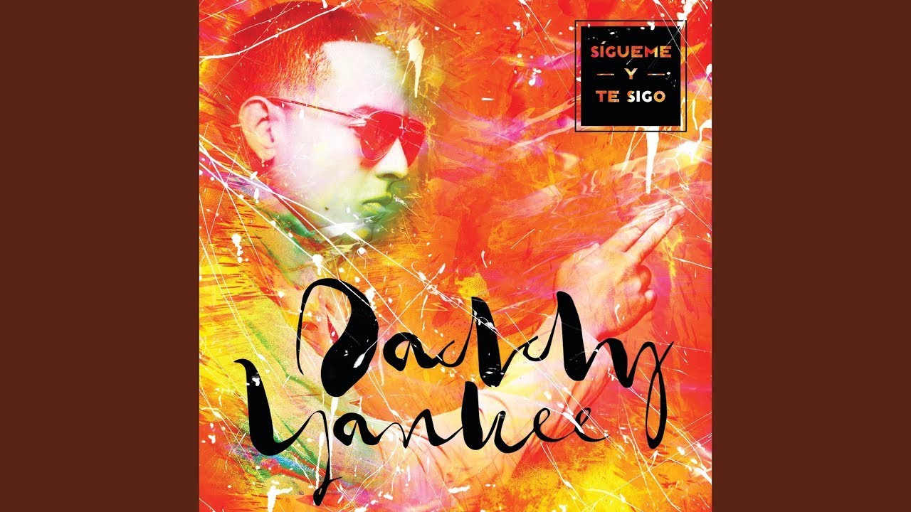 Daddy Yankee - S&iacute;gueme Y Te Sigo (Audio)