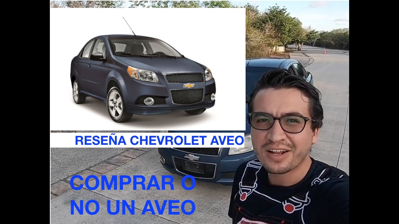 COMPRAR O NO UN CHEVROLET AVEO