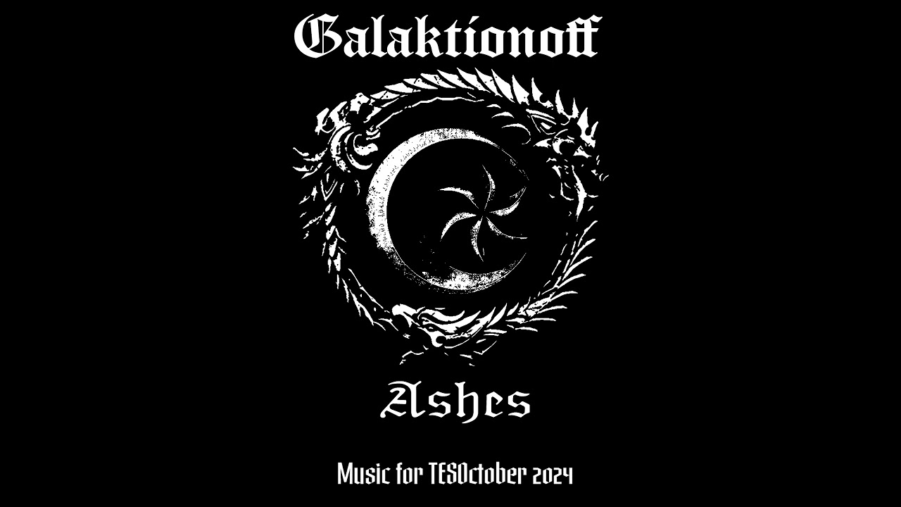 Ashes - Galaktionoff (Music for TESOctober 2024 - The Elder Scrolls Dungeonsynth)