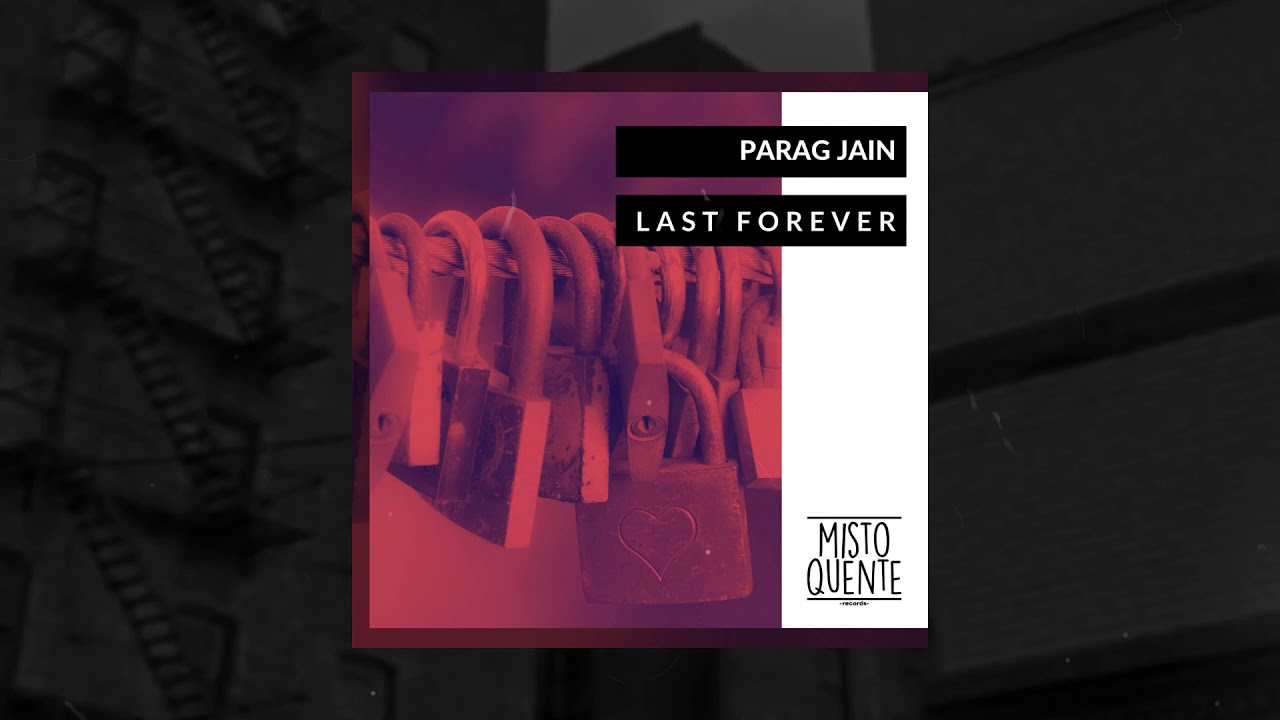 Parag Jain - Last Forever