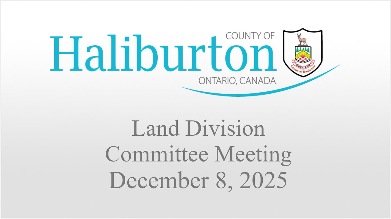 December 8, 2025 - Land Division Committee Meeting - County of Haliburton