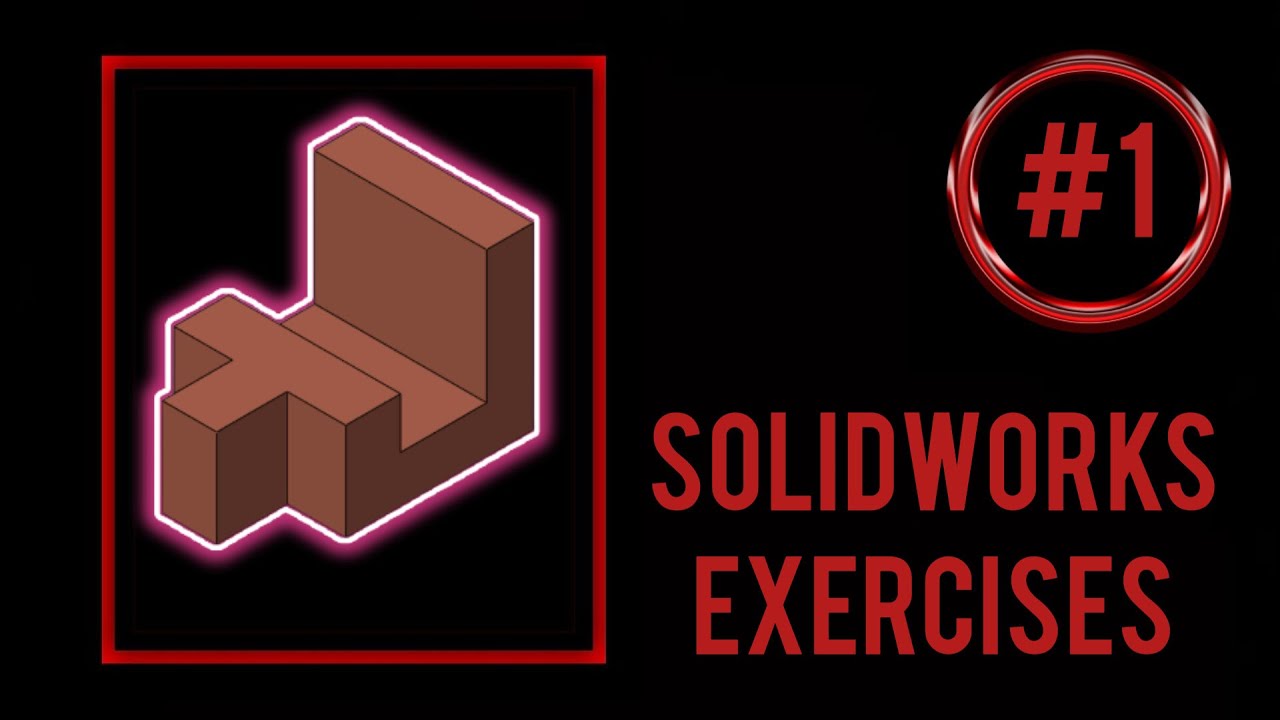 SolidWorks practice exercises for beginners || Exercise #1