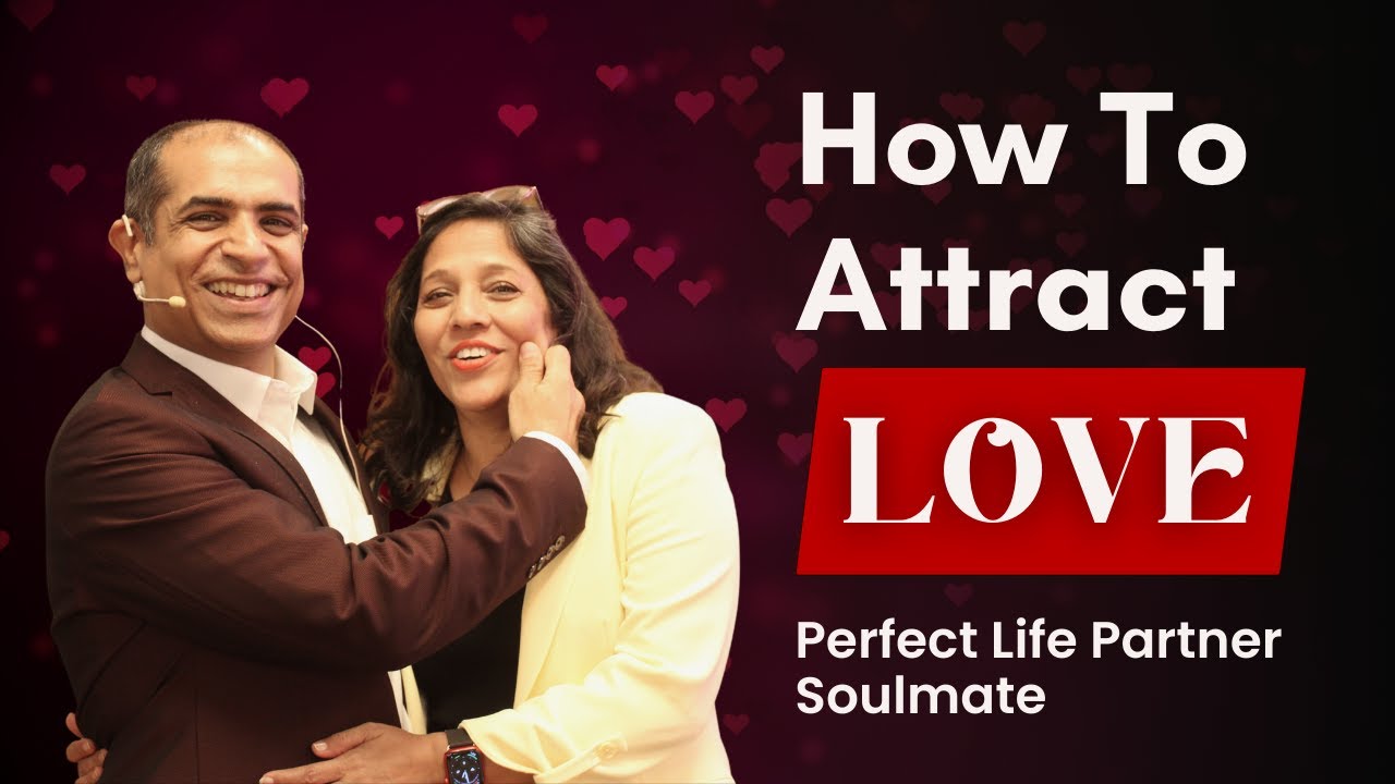 How To Attract LOVE ♥️ Perfect Life Partner, Soulmate || Mitesh Khatri Law Of Attraction Coach