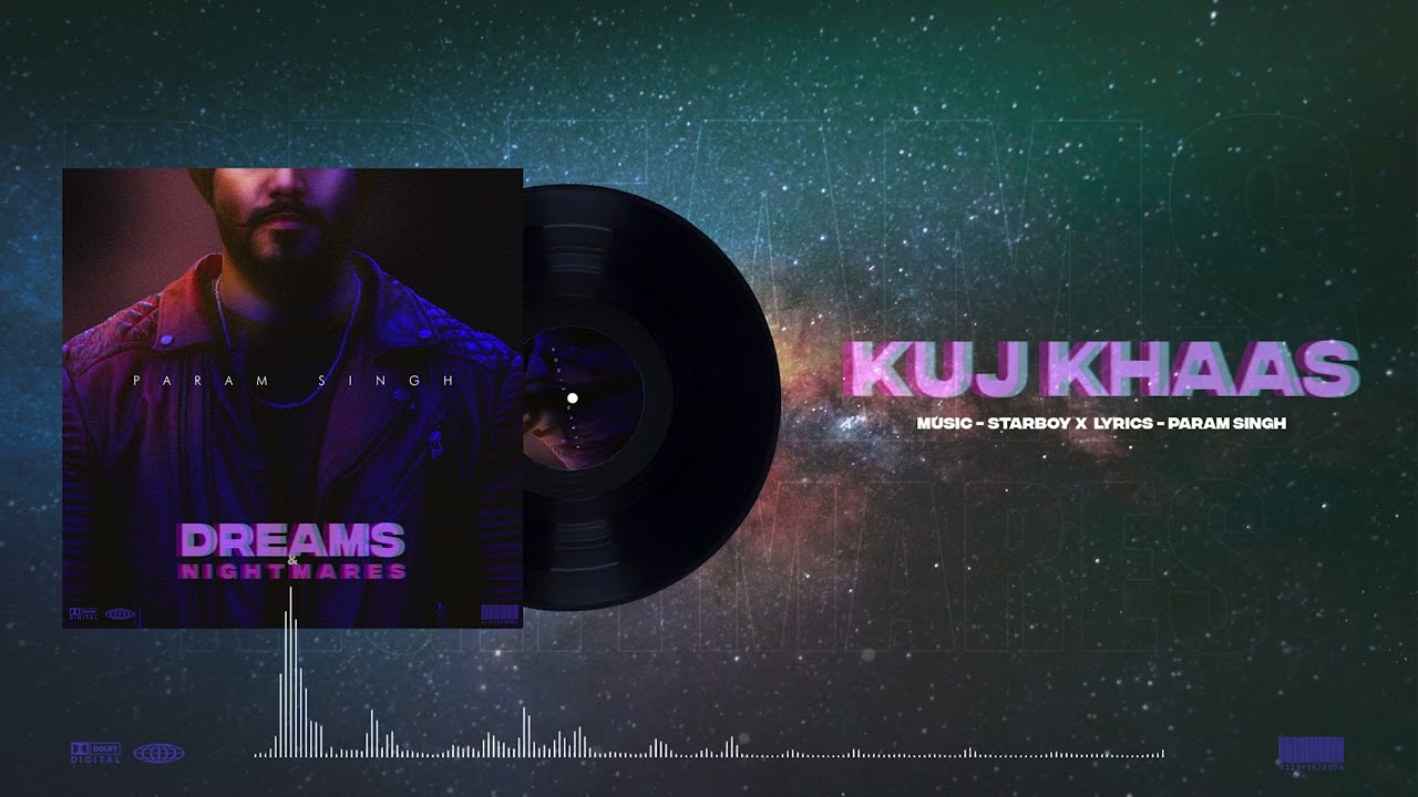 KUJ KHAAS (Official Audio) Param Singh | Album: Dreams and Nightmares | Punjabi songs 2022