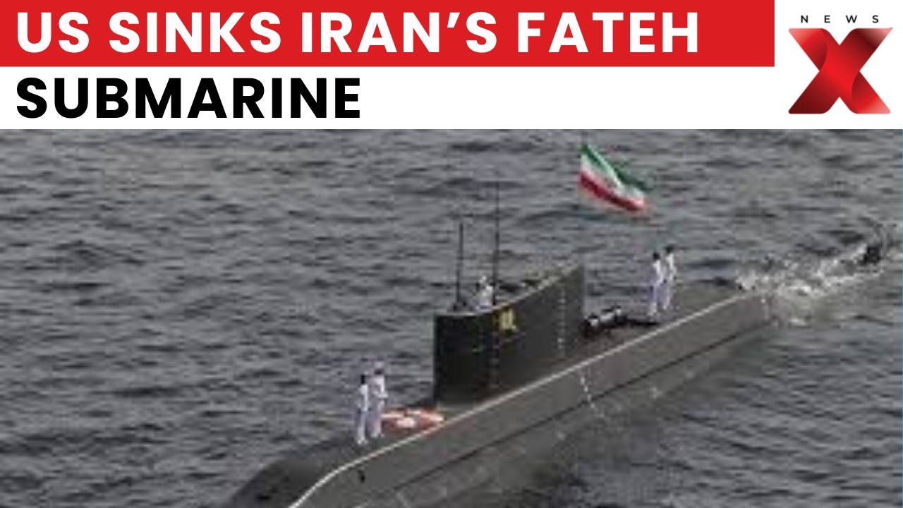 Israel-US War With Iran: US Strikes Iran’s Most Advanced Submarine IRIS Fateh | Latest News | NewsX