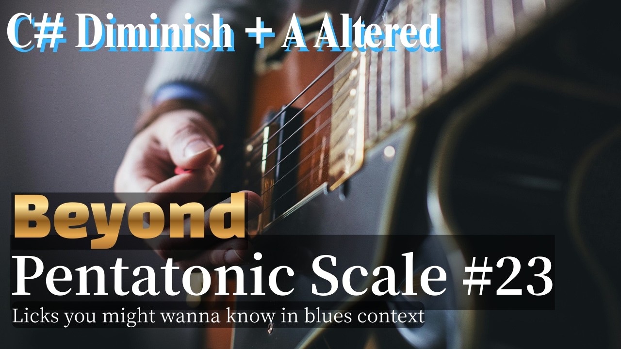 Beyond Pentatonic Scale #23 - Diminish Arpeggio + Altered