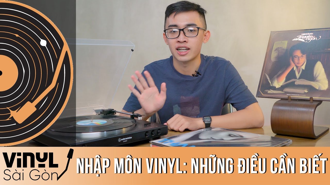 Nhập môn vinyl: những điều cần biết