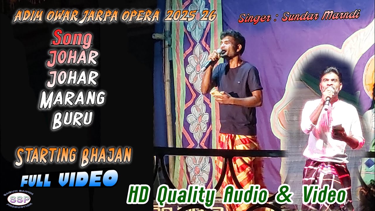 JOHAR BARANG BURU || Singer : Sundar Marndi || Adim Owar Jarpa Opera 2025-26