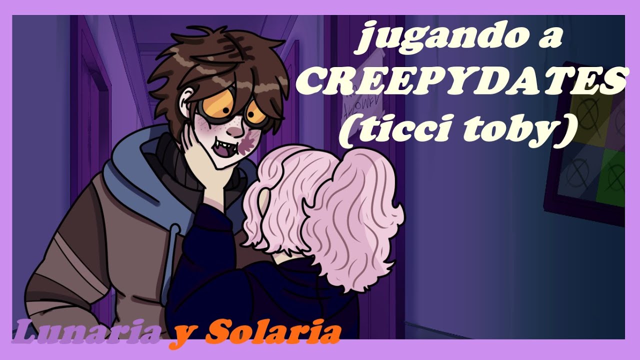 jugando a CREEPYDATES (ticci toby)