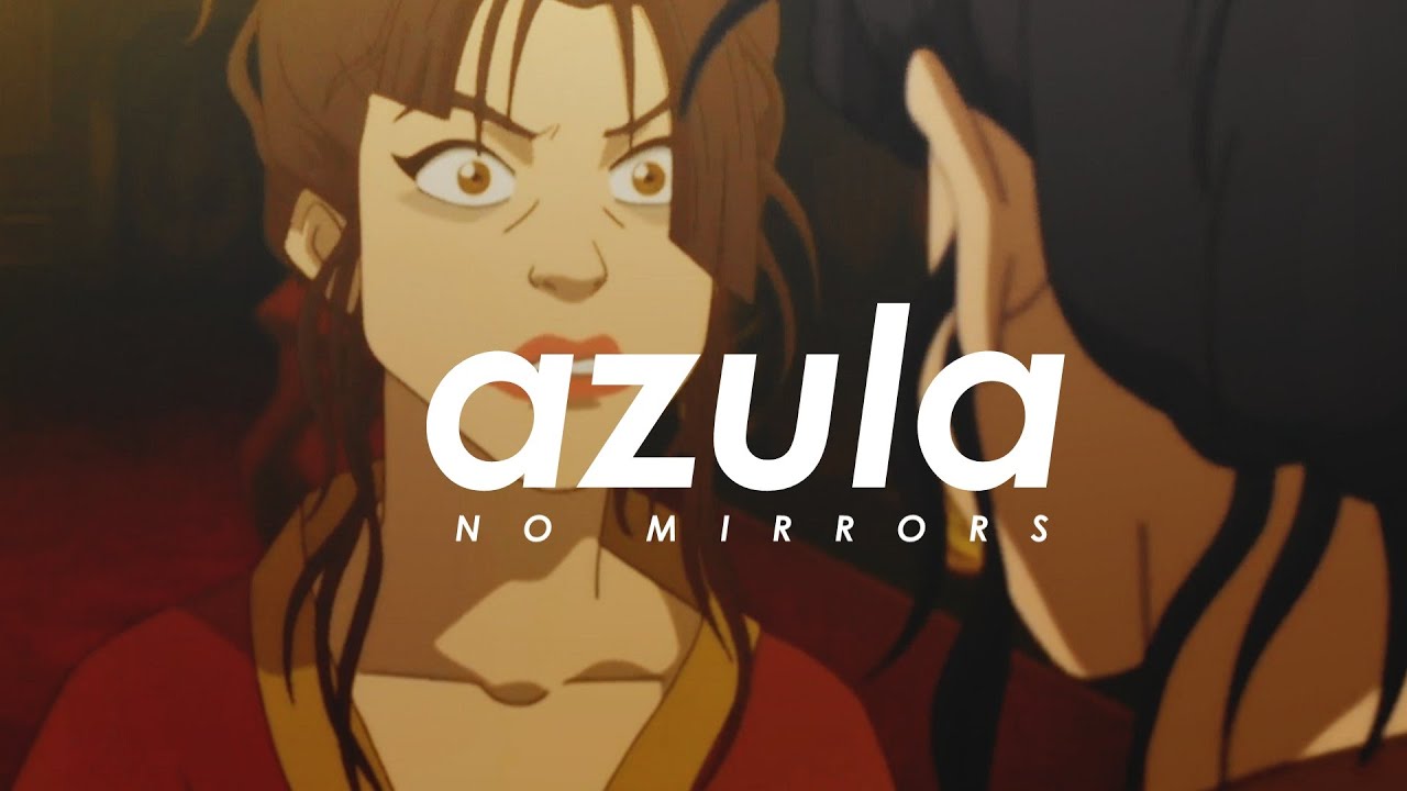 If I lived in a house with no mirrors ● Azula [ATLA AMV]