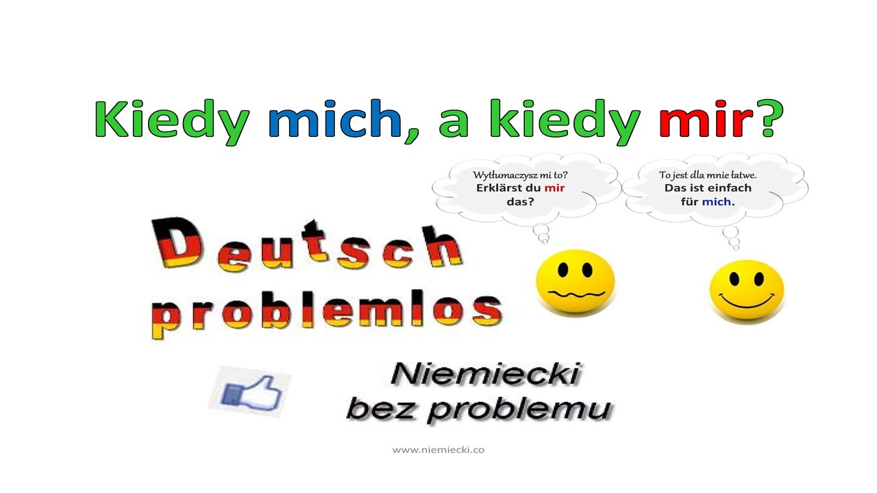 Kiedy mich, a kiedy mir? - Niemiecki bez problemu . Zaimki osobowe po przyimkach