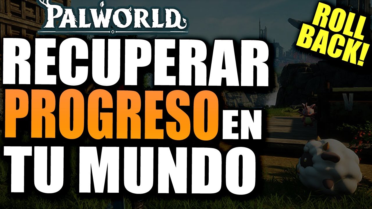 RECUPERA TU PARTIDA Y RECUPERA TU PROGRESO ! ROLLBACK en PALWORLD