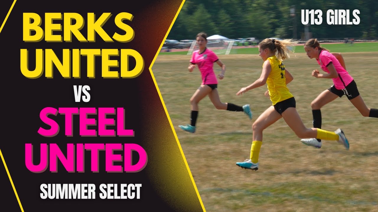 Berks United Summer Select U13 Girls vs Steel United Select - 4K Soccer - U13 Girls