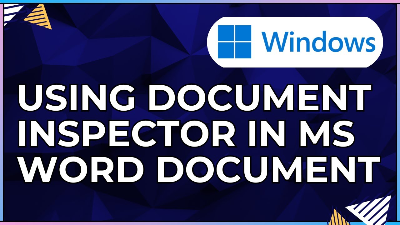 How To Use the Document Inspector In a Microsoft Word Document-For Windows Computers