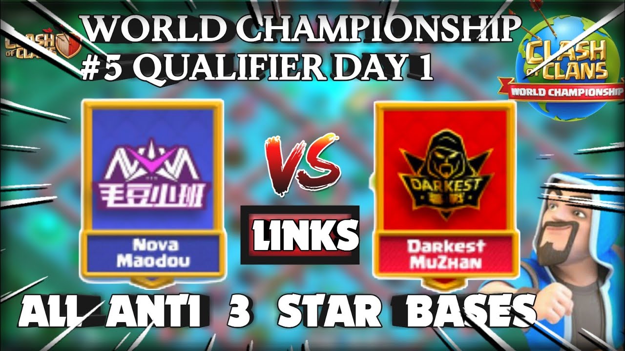 BEST WORLD CHAMPIONSHIP BASES  DAY 2 : NOVA vs DARKEST MUZHAN || LINKS || ALL ANTI 3 STAR BASE | COC