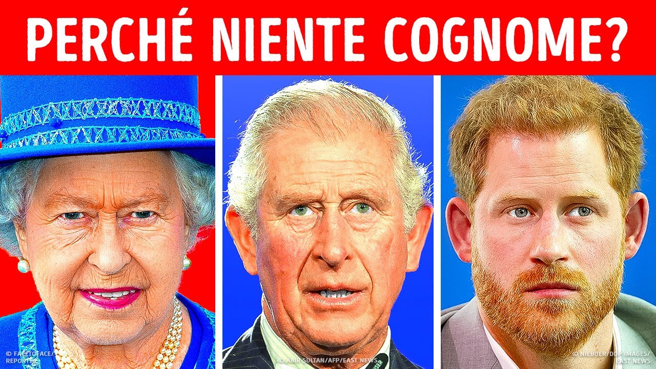 Perché i Membri della Famiglia Reale Non Hanno il Cognome