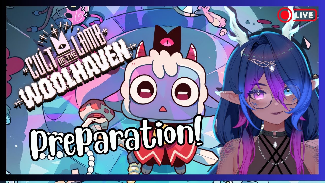 🔞[LIVE]✨Preparing for WoolHaven ✨ Part 3