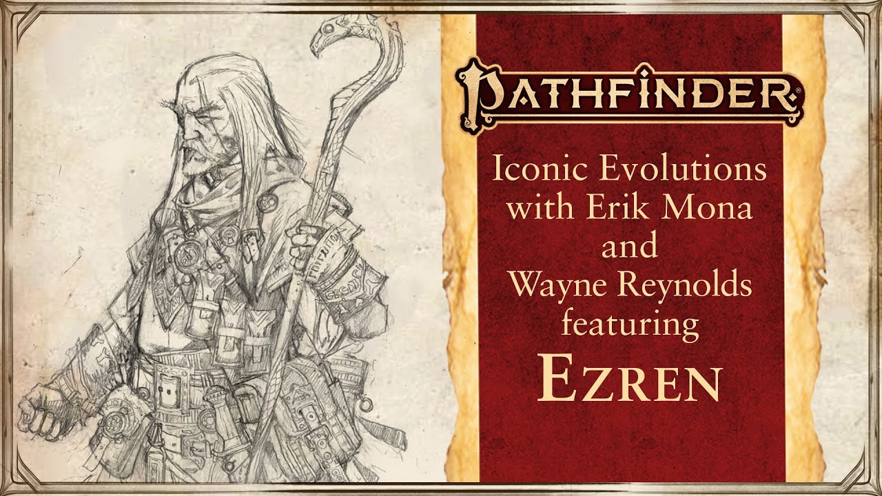 Iconic Evolution: Ezren with Erik Mona and Wayne Reynolds