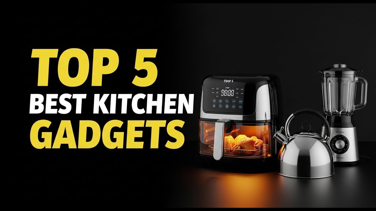 Top 5 Best Kitchen Gadgets in 2026, Transform Your Cooking Today! Smart Kitchen Tools