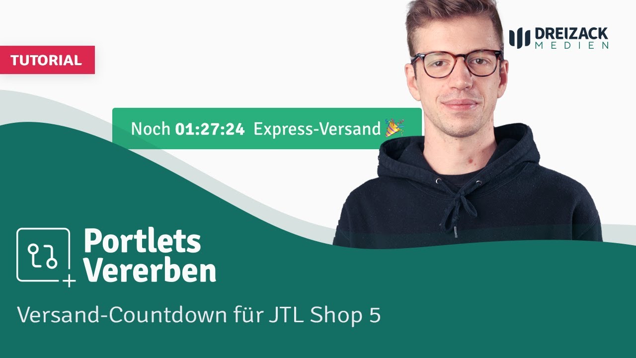Tutorial: JTL Shop 5 - Versand-Countdown auf  Produktseiten anzeigen - Portlets Vererben