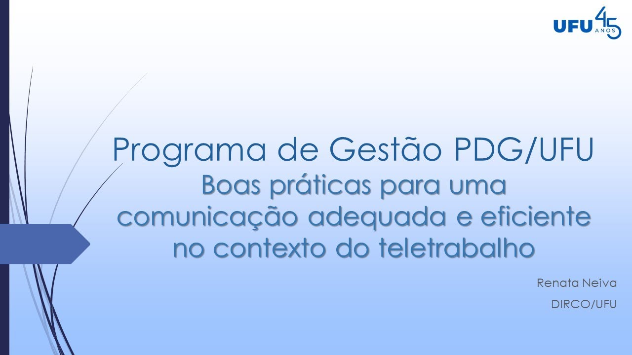 1º Webinário sobre o Programa de Gestão da UFU - Tema: Boas práticas para uma comunicação
