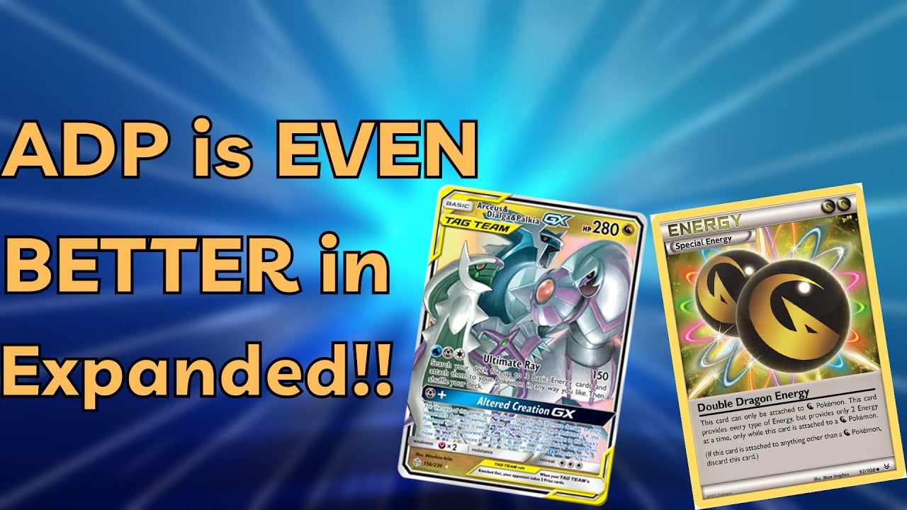ADP is EVEN BETTER in Expanded!!- Expanded Deck Showcase PTCGO